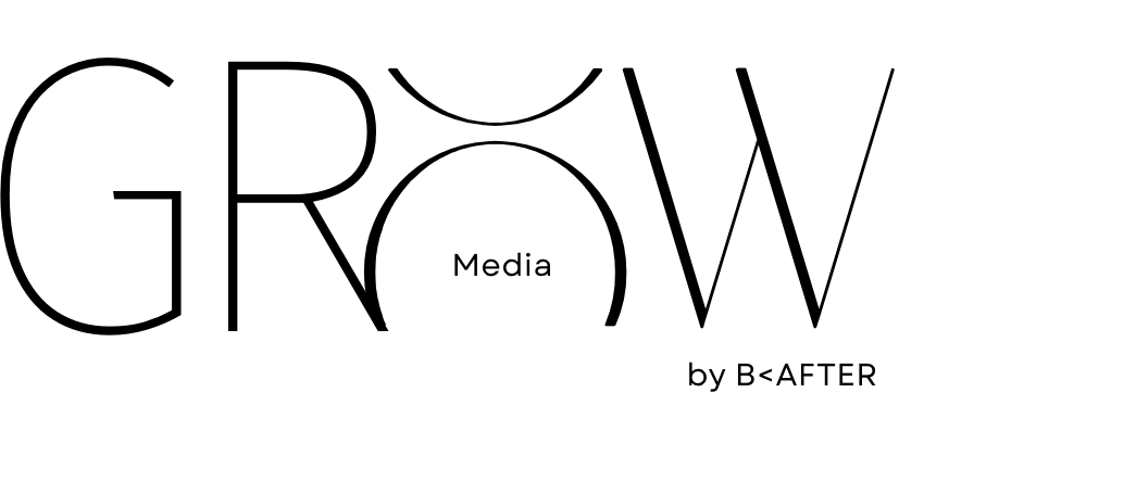 GROW Media by B-AFTER